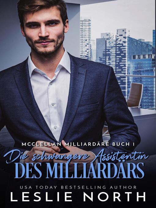 Title details for Die schwangere Assistentin des Milliardärs by Leslie North - Available